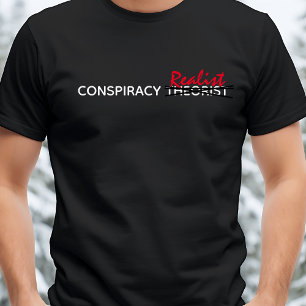 Samenzweringstheoreticus/Realist Grappig Mannen T-shirt