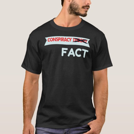 Samenzweringstheorie Doorgehaalde Feit T-shirt (Voorkant)