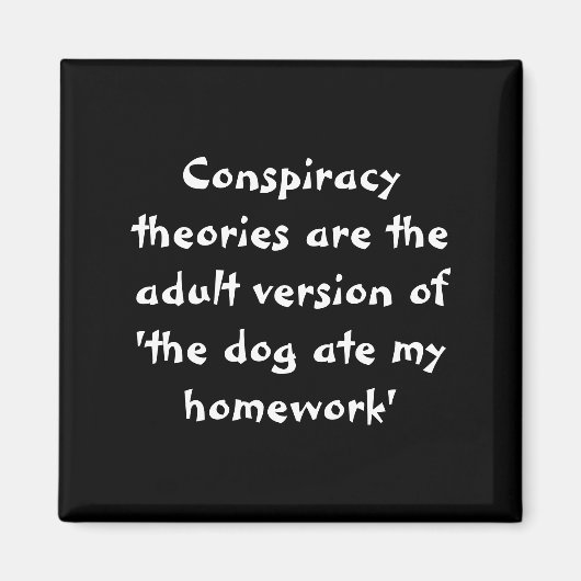Samenzweringstheorieën - De hond at mijn huiswerk Magneet (Voorkant)