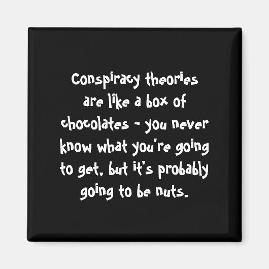 Samenzweringstheorieën zijn als een doos chocolade magneet (Voorkant)