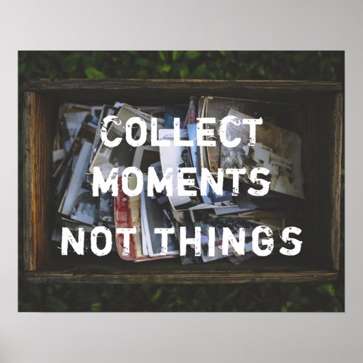 Sammeln Momente, nicht Dinge Poster (Voorkant)