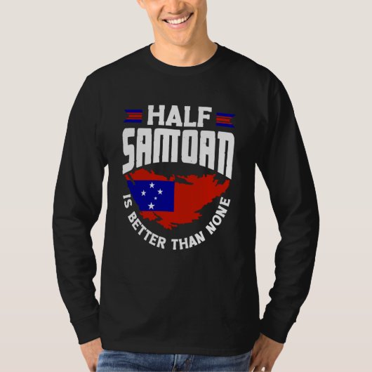 Samoa Samoan Samoa Flag Half Samoan Is Better Than T-shirt (Voorkant)
