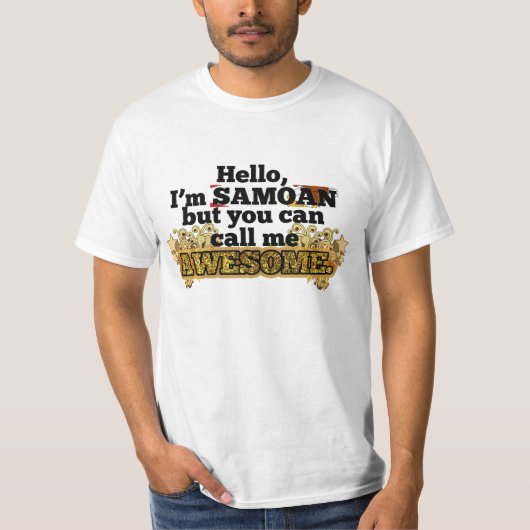 Samoan, maar noem me Geweldige T-shirt (Voorkant)