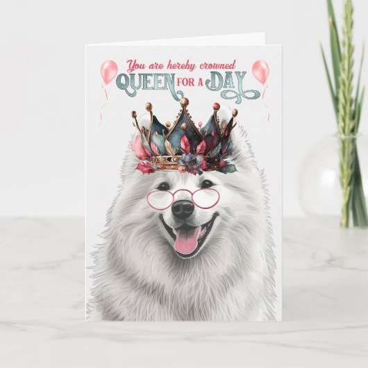 Samoyed Dog Queen voor een Dag Funny Birthday Kaart (Voorkant)