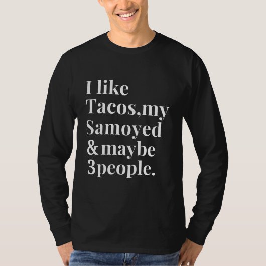 Samoyed Eigenaar papa Funny Tacos Lover Gift T-shirt (Voorkant)