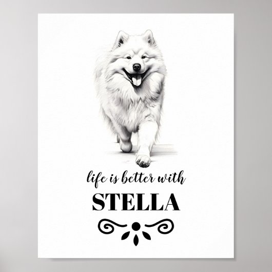 Samoyed Life is beter met Custom Dog Name Poster (Voorkant)