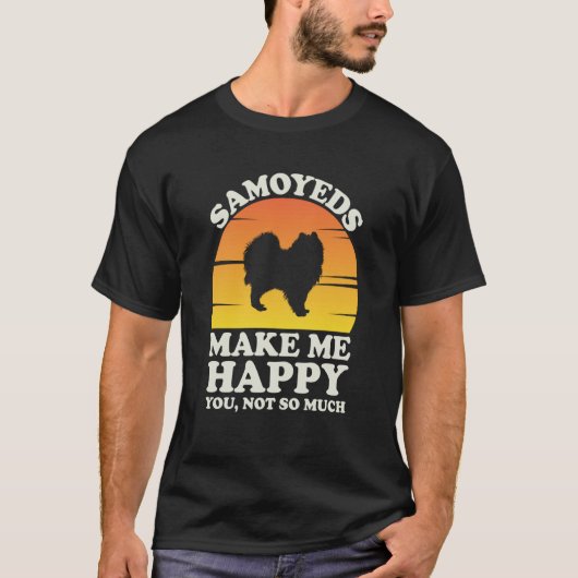 Samoyeds Make Me Happy Samoyed Clothes Samoyed T-shirt (Voorkant)