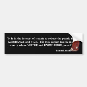Samuel Adams citeert over onwetendheid en kennis Bumpersticker