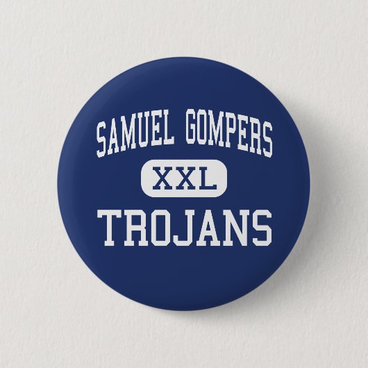 Samuel Gompers - Trojans - High - Richmond Ronde Button 5,7 Cm (Voorkant)