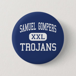Samuel Gompers - Trojans - High - Richmond Ronde Button 5,7 Cm