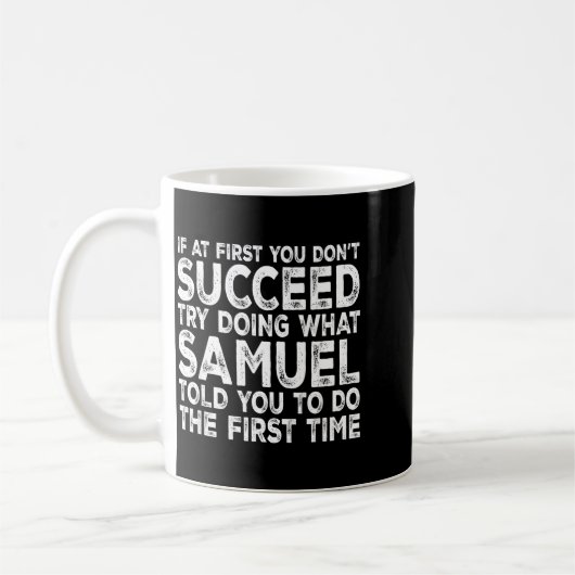 Samuel - If At First You Don't Succeed Try Doing W Koffiemok (Links)