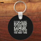 Samuel - If At First You Don't Succeed Try Doing W Sleutelhanger (Voorkant)