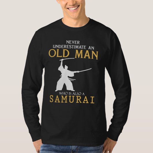 Samurai Wisdom: Onderschat nooit een oud Man T-shirt (Voorkant)