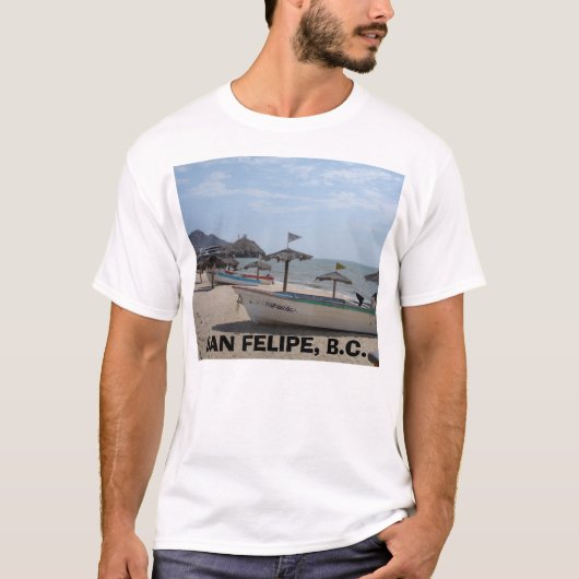 SAN FELIPE MEXICO, SAN FELIPE, B.C. T-SHIRT (Voorkant)
