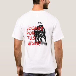 San Fermin, encierro "Corre por tus vidas": T-shirt