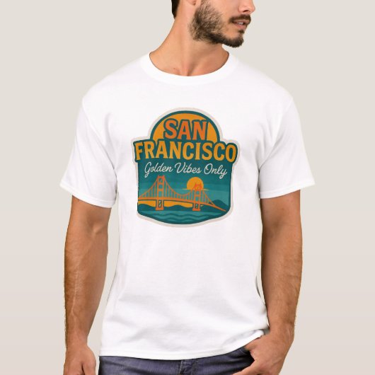 San Francisco Golden Vibes Only T-shirt (Voorkant)