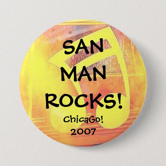 San Man Rocks II ChicaGo! 2007 Ronde Button 7,6 Cm (Voorkant)