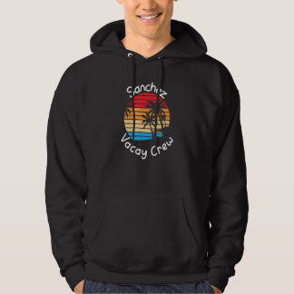 Sanchez Vakantie Bemanning Sanchez Familie Vakanti Hoodie