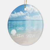 Sand Is The New Snow Beach Christmas Ornament (Links)