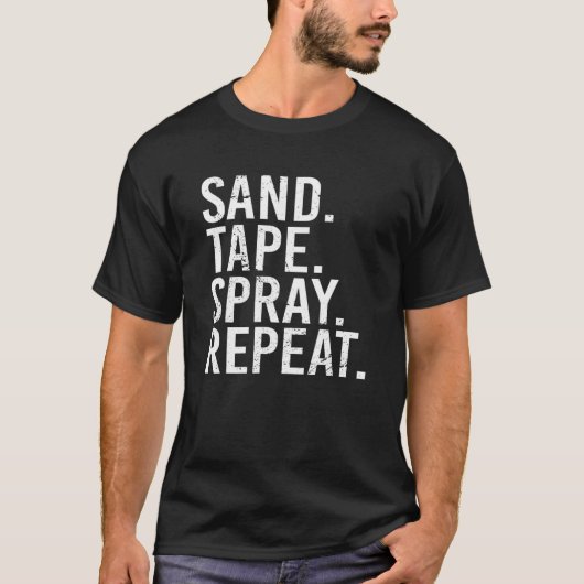 Sand Tape Spray Repeat. Auto Body Painter Automoti T-shirt (Voorkant)