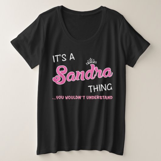 Sandra ding dat je niet zou begrijpen naam grote maat t-shirt