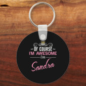Sandra Natuurlijk ben ik Geweldige naam Sleutelhanger (Voorkant)