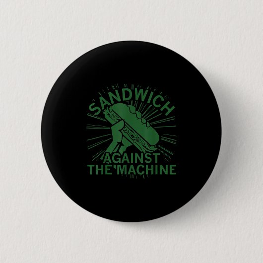 Sandwich Against The Machine For Men Women  Ronde Button 5,7 Cm (Voorkant)