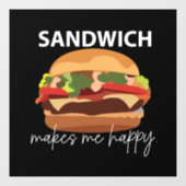 Sandwich Maakt Me Gelukkig Restaurant Cafe Raamsticker (Vel)