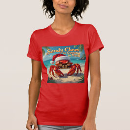 Sandy claws came to town t-shirt