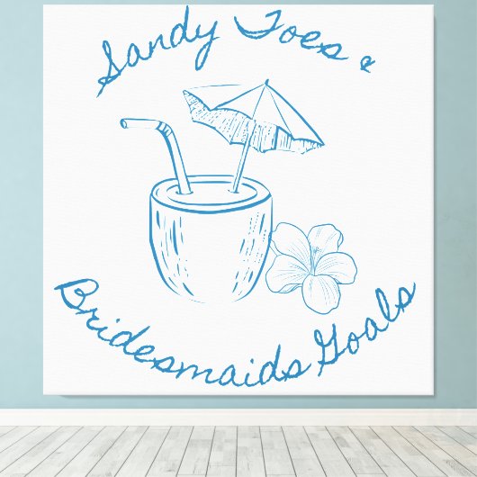 Sandy Toe & Bruidsmeisjes Doelen Kust Bachelorette Canvas Afdruk (Insitu (Houten vloer))
