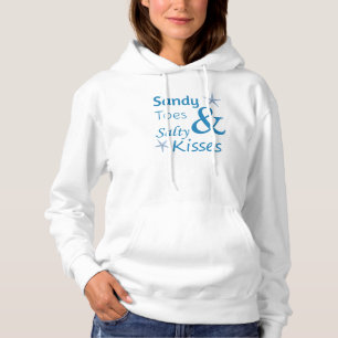 Sandy Toes and Salty Kisses Beach Life Quote Hoodie