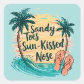 Sandy Toes Sun-Kissed Nose Beach esthetiek Vierkante Sticker (Voorkant)