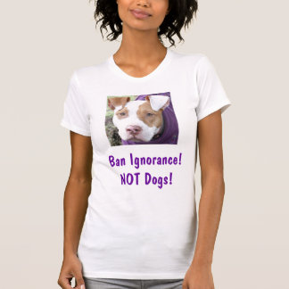 Sandy zegt: Ban Ignorance!NIET Honden! T-shirt