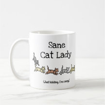 Sane Cat Lady weet dat ik gek ben - grappig