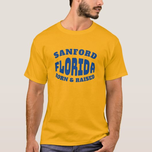 Sanford Florida Born en Raised T-Shirt (Voorkant)