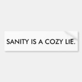 SANITEIT IS EEN COZY LIE Bumpersticker (Voorkant)