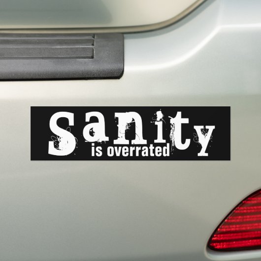 Saniteit is overdreven - grappig bumpersticker (Op auto)