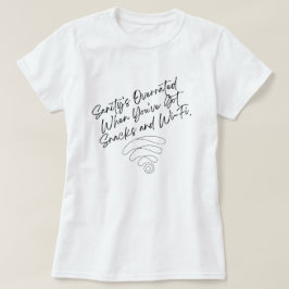 Sanity is overschat t-shirt