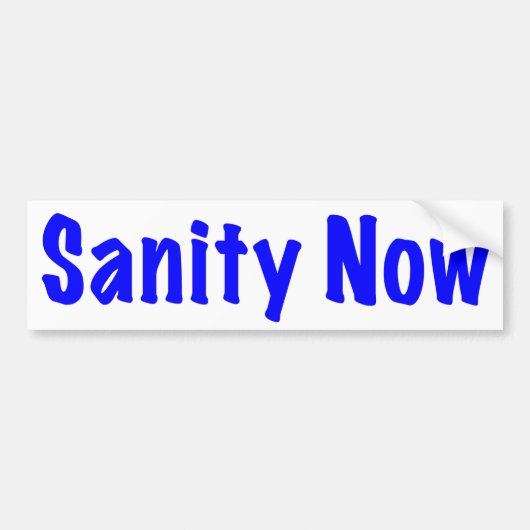 Sanity Now Bumpersticker (Voorkant)