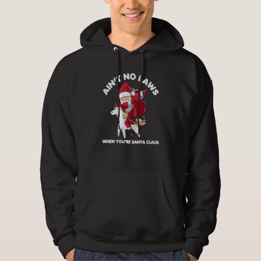 Santa Ain geen wetten als je de kerstman 1 bent Hoodie (Voorkant)