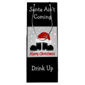Santa Ain't Coming Drink Up Wine Gift Bag Wijn Cadeautas (Achterkant)