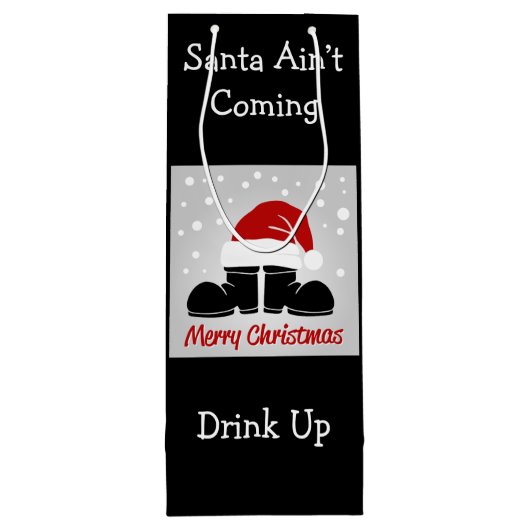 Santa Ain't Coming Drink Up Wine Gift Bag Wijn Cadeautas (Achterkant)