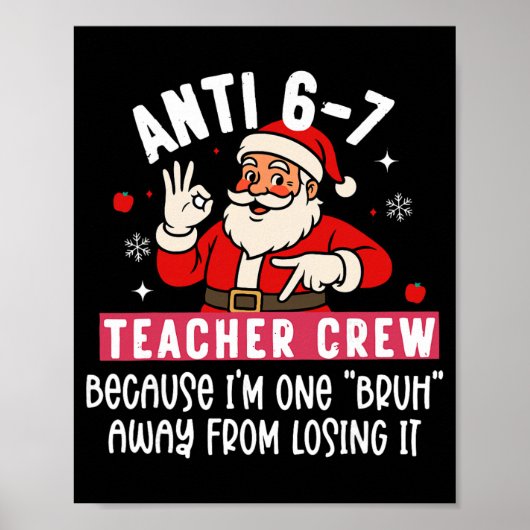 Santa Anti 6 7 Leraar Crew Nr 67 Meme Kerstmis Poster (Voorkant)