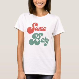 Santa Baby T-shirt