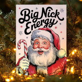 Santa Big Nick Energy Grappig Kerstfeest Feestdagen Kaart