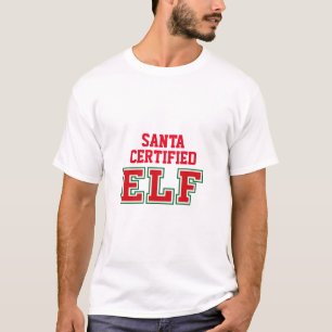 Santa Certified Elf T-shirt