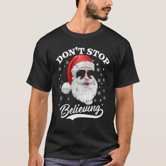Santa Claus Don't Stop Believing  Christmas Pajama T-shirt (Voorkant)