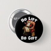 Santa Claus - Geen lift, geen cadeau Ronde Button 5,7 Cm (Voorkant /achterkant)