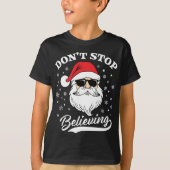 Santa Claus houdt niet op te geloven dat hij grapp T-shirt (Voorkant)