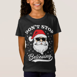 Santa Claus houdt niet op te geloven dat hij grapp T-shirt